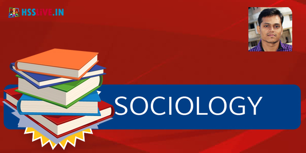 Higher Secondary Plus One Sociology Quick Revision Notes