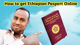 How to Renew or getting Ethiopian Passport Online