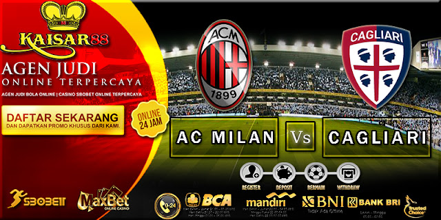 Prediksi AC Milan vs Cagliari 28 Agustus 2017