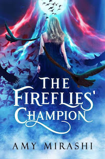 The Fireflies’ Champion by Amy Mirashi