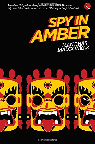 Spy in Amber - Manohar Malgonkar