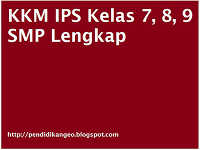  merupakan standar minimal kelulusan akseptor didik pada suatu mata pelajaran tertentu sete KKM IPS Kelas 7, 8, 9 Sekolah Menengah Pertama Lengkap