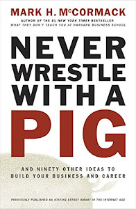 »TéléCHargEr. Never Wrestle with a Pig: And Ninety Other Ideas to Build Your Business and Career Livre. par Penguin Books