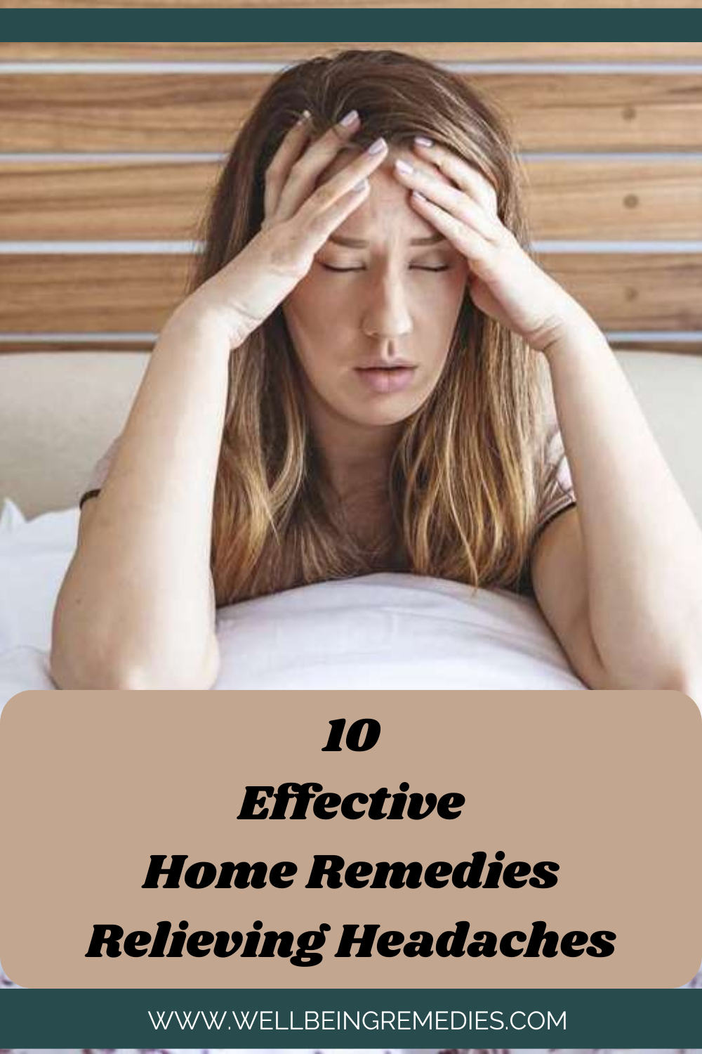 10 Effective Home Remedies for Relieving Headaches