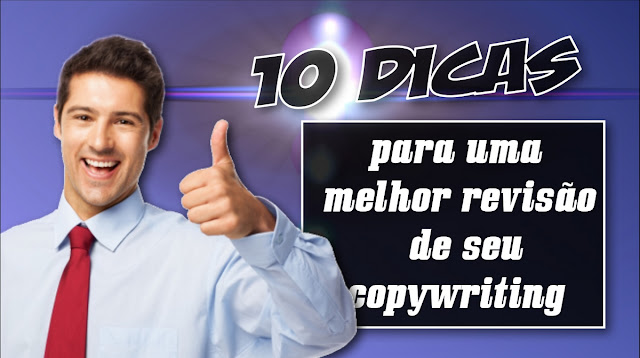 10 dicas para uma melhor revisão de seu copywriting