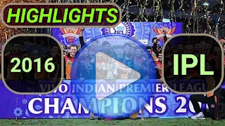 Indian Premier League 2016 Video Highlights