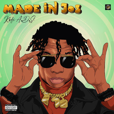 [Music Album] Kofi A.D.S - Made in Jos the Album (10 tracks)