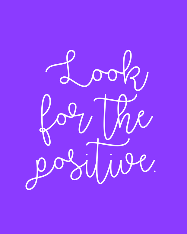 Look for the positive