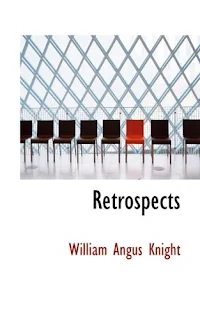 Retrospects by William Angus Knight pdf Download 