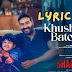 Khushiyan Bator Lo Lyrics - Zindagi Zindagi Saari Tere Sang Hai Bitani