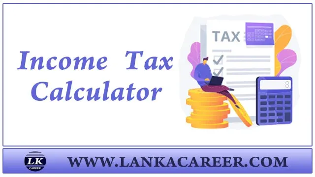 Income Tax Calculator Sri Lanka - Online Free Tool