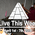 Live This Week: April 1st - 7th, 2018