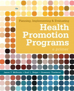 Planning, Implementing, & Evaluating Health Promotion Programs: A Primer (6th Edition)