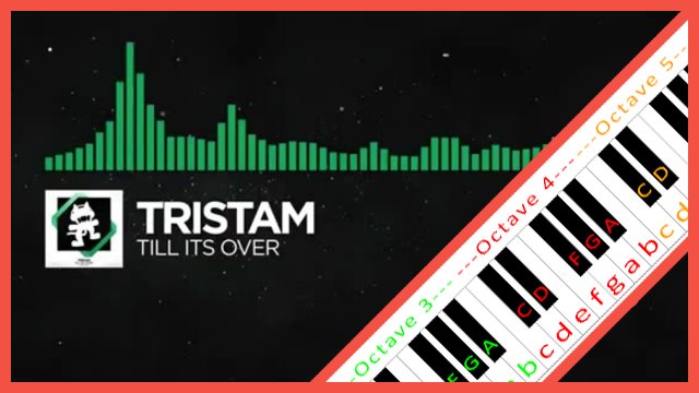Till It's Over by Tristam Piano / Keyboard Easy Letter Notes for Beginners