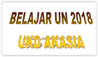  Belajar Ujian Nasional Dari UKD Akasia  Belajar Ujian Nasional Dari UKD Akasia 2018