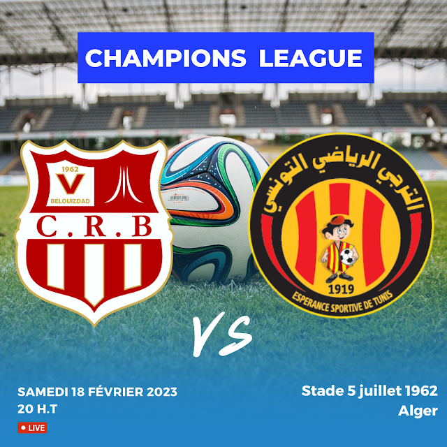 Où regarder Esperance Sportive vs CR Belouizdad CAF Champions League?