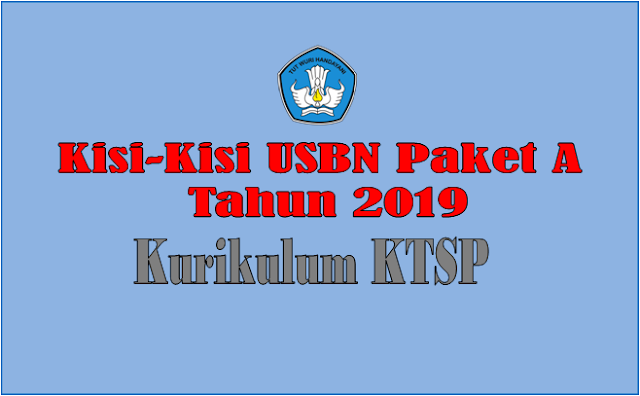 Kisi-Kisi USBN Paket A  Kurikulum KTSP Tahun 2019