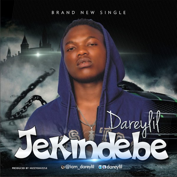 Music : DareyLil - Jekindebe