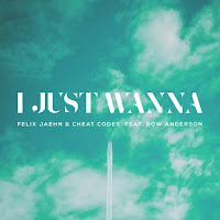 Felix Jaehn & Cheat Codes - I Just Wanna (feat. Bow Anderson) - Single [iTunes Plus AAC M4A]
