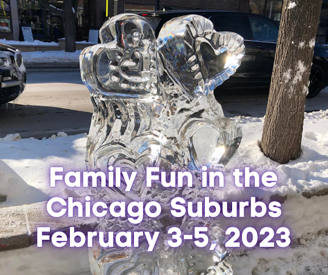 Family Fun in the Chicago Suburbs February 3-5, 2023