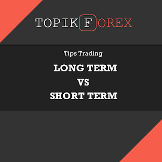 Trading Jangka Panjang VS Jangka Pendek