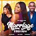 MARRIAGE INTERVIEW || Nigeria || 2023