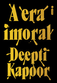 A Era Imoral - Deepti Kapoor