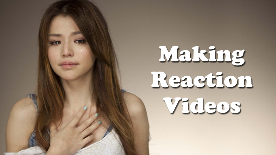 How to Make Money on YouTube by Making Reaction Videos