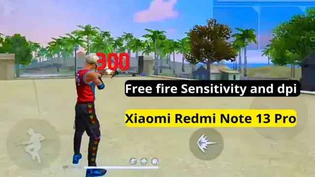 Xiaomi Redmi Note 13 Pro Free Fire Sensitivity and dpi for headshot