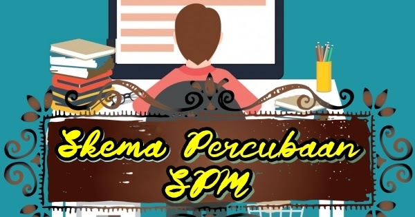 Skema Jawapan Percubaan SPM 2019 Bahasa Melayu Kertas 2 