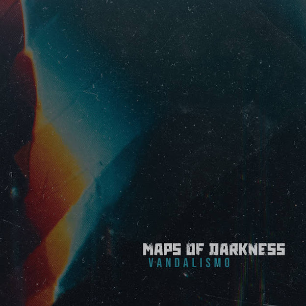 Maps Of Darkness - Vandalismo (2024)