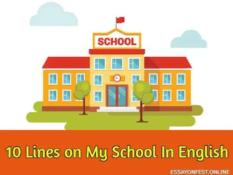 10 Lines on My School In English
