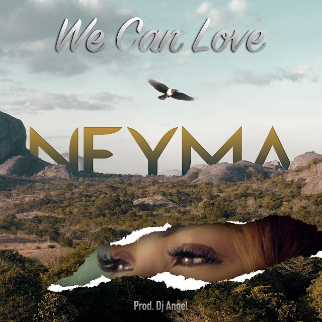  Neyma - We Can Love (Prod. Dj Angel) 2019