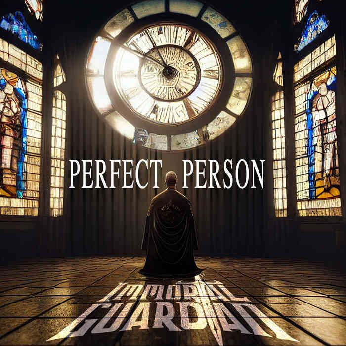 Immortal Guardian - 'Perfect Person'
