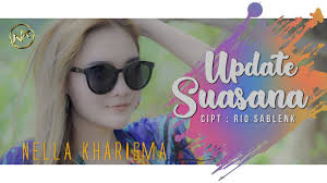 Update Suasana - Nella Kharisma