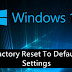 How to Reset Windows 10 To Default Factory Settings