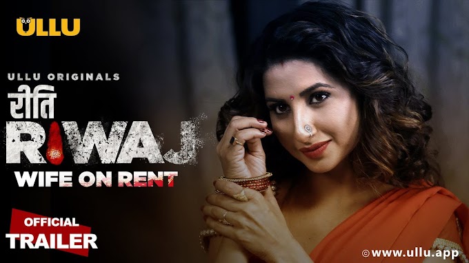 Wife on Rent ( Ritu Riwaz ) [ 2020 ] ULLU Hindi 720p WEBRip 