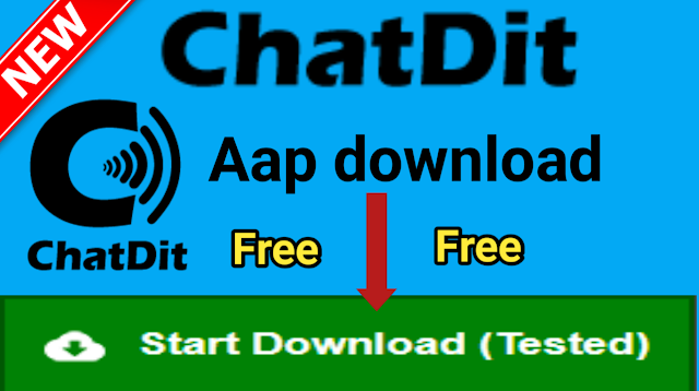 Chatdit app download, chatdit app download free, how use to chatdit app, chatdit app registration, chatdit app free download, download, chatdit