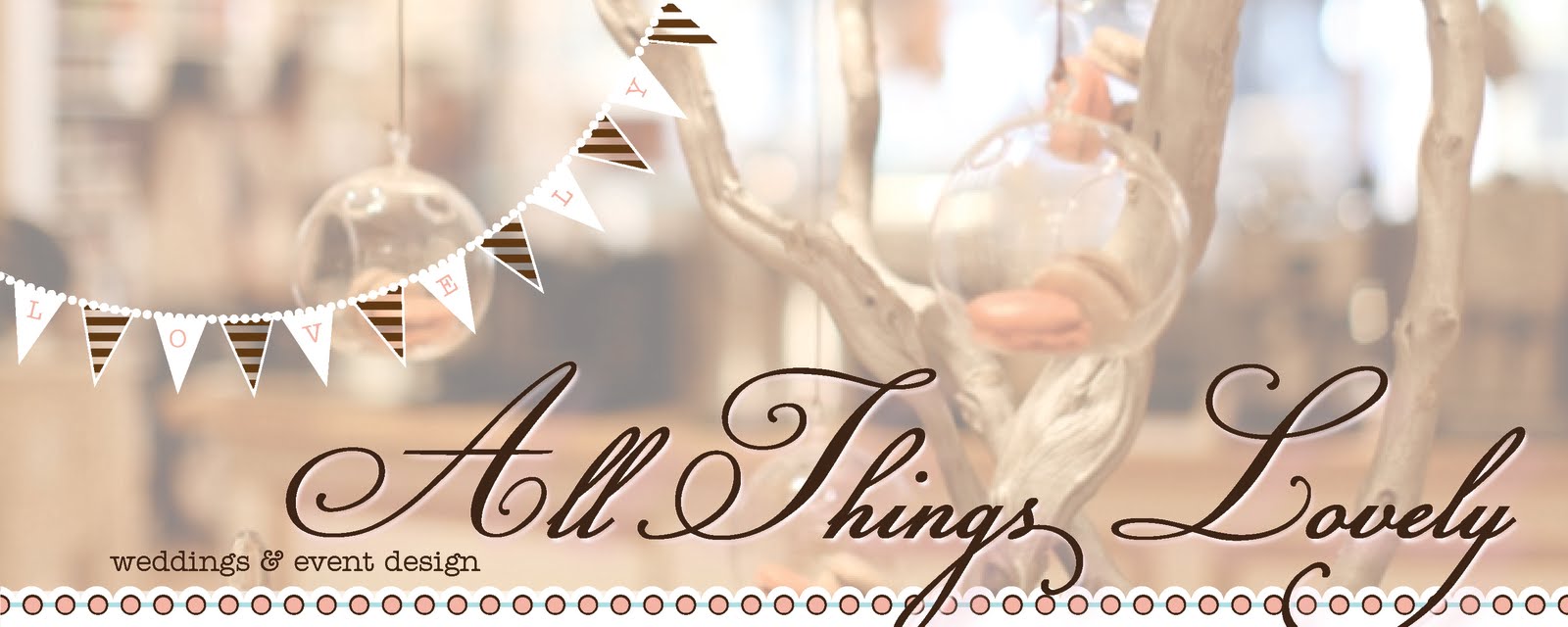 all things lovely