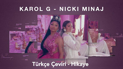 KAROL G, Nicki Minaj - Tusa Türkçe Çeviri - Hikaye