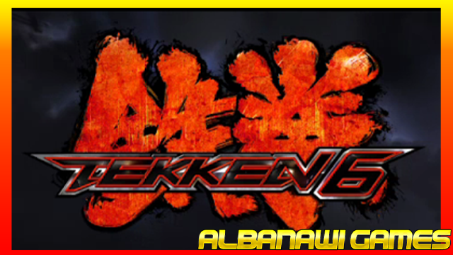 تحميل لعبة Tekken 6 لاجهزة psp ومحاكي ppsspp من الميديا فاير