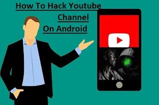 How To Hack Youtube Channel On Android [Waseemtech1]