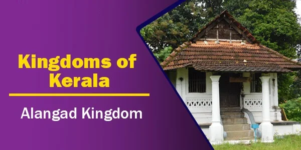Alangad Kingdom | Kingdoms of Kerala
