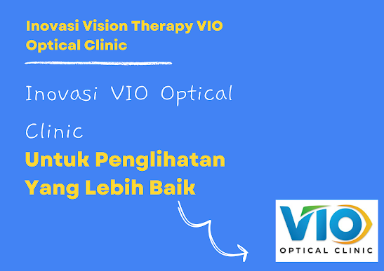 Sebuah thumnail tentang Inovasi VIO Optical Clinic Untuk Penglihatan Yang Lebih Baik