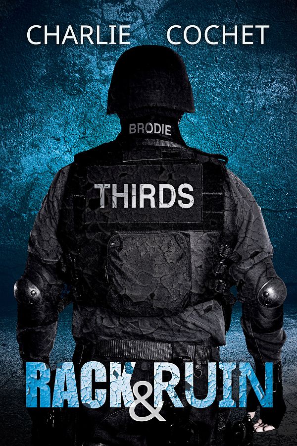 Rack & ruin | THIRDS #3 | Charlie Cochet