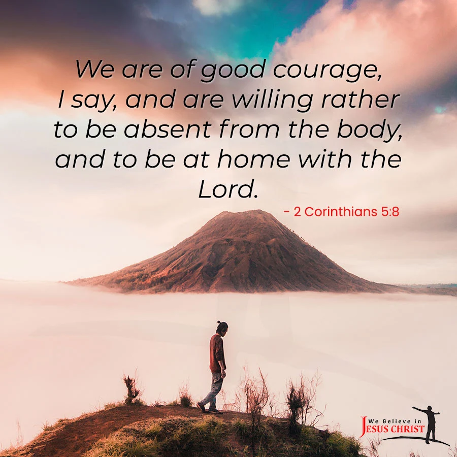 (2 Corinthians 5:8) Best inspirational verses from bible – Encouraging Scripture to Uplift