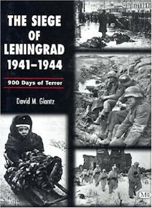 The Siege of Leningrad, 1941-1944: 900 Days of Terror