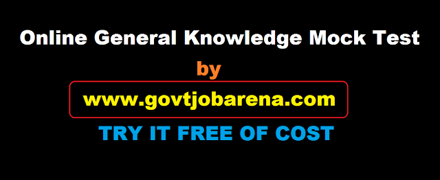 Online general Knowledge GK mock test by Govt Job Arena www.govtjobarena.com