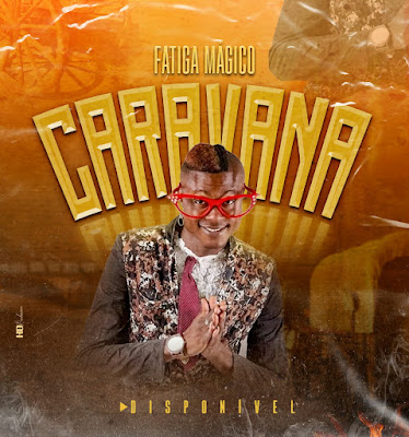 Fatiga Mágico - Caravana (Kuduro) [Prod. Talatona Music] 2023
