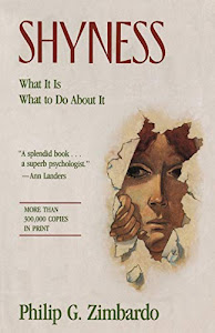 Shyness: What It Is, What To Do About It